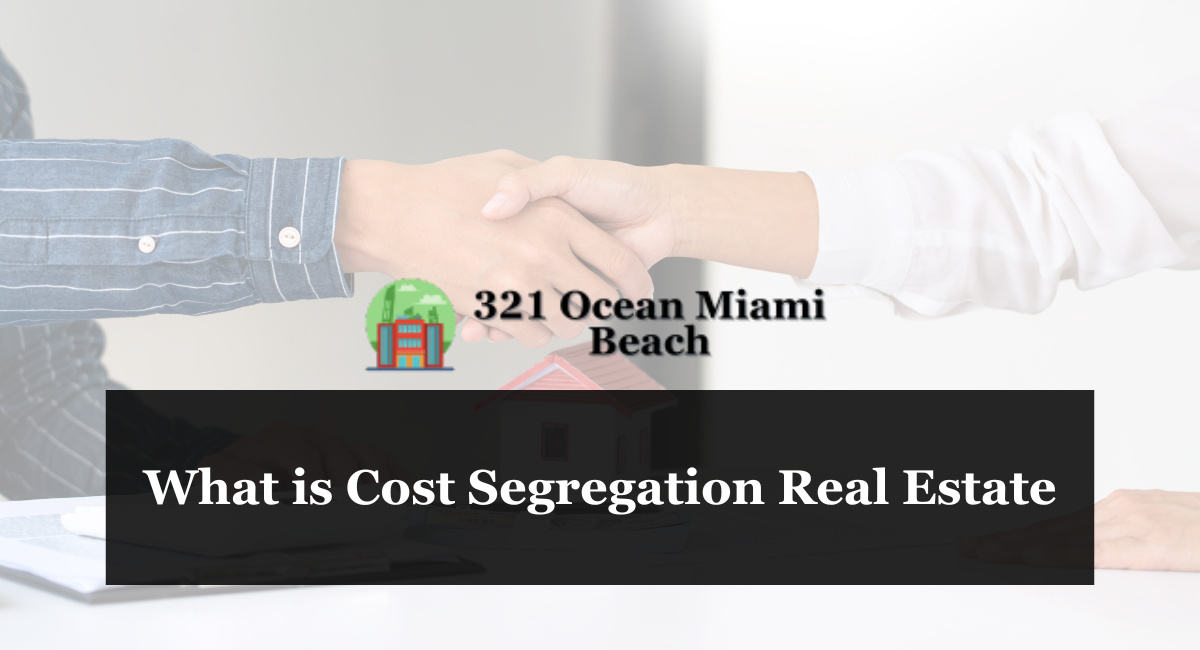 What is Cost Segregation Real Estate